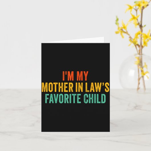 Carte Im My Mother In Laws Favorite Child Funny Parent (Fleur jaune)