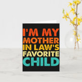 Carte I'm My Mother In Law's Favorite Child Funny Parent (Fleur jaune)
