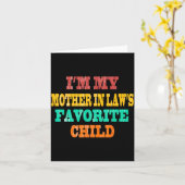Carte I'm My Mother In Law's Favorite Child Funny Parent (Fleur jaune)