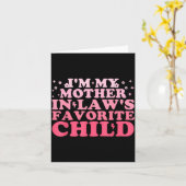 Carte I'm My Mother In Law's Favorite Child Funny Parent (Fleur jaune)