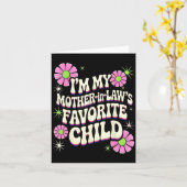 Carte I'm My Mother In Law's Favorite Child Funny Parent (Fleur jaune)