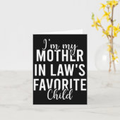 Carte I'm My Mother In Law's Favorite Child, Funny Son I (Fleur jaune)