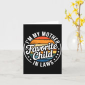 Carte I'm My Mother In Laws Favorite Child Mothers Day  (Fleur jaune)