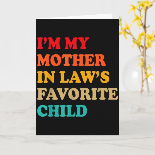 Carte I'm My Mother In Laws Favorite Child Mothers Day P (Fleur jaune)