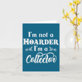 Carte I'm Not A Hoarder, I'm A Collector. Funny Quote  (Fleur jaune)