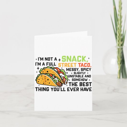 Carte I'm Not A Snack I'm A Full Street Taco Funny Quote (Devant)