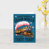 Carte I'm Not Always Train Wreck Just Kidding Toot Funny (Fleur jaune)