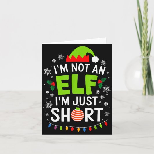 Carte Im Not An Elf Just Short Funny Christmas Xmas Men (Devant)