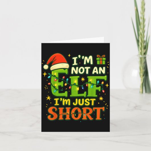 Carte Im Not An Elf Just Short Funny Christmas Xmas Men (Devant)