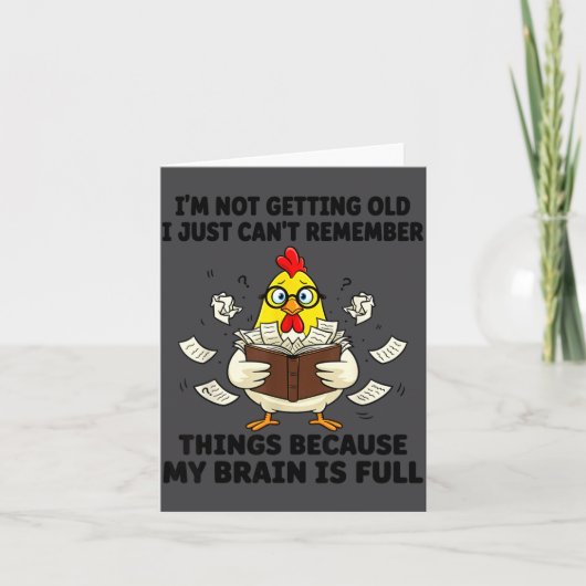 Carte I'm Not Getting Old I Just Can't Remember Things B (Devant)