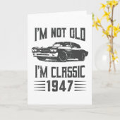 Carte I'm not Old I'm Classic 1947 80th Birthday Car (Fleur jaune)