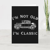 Carte I'm Not Old I'm Clic Funny Car Quote Retro Vehicle (Devant)