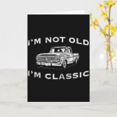 Carte I'm Not Old I'm Clic Funny Clic Truck Car Graphic  (Fleur jaune)