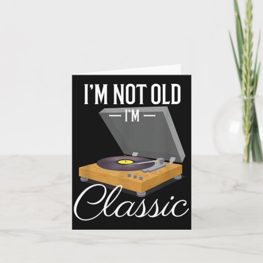 Carte I'm Not Old I'm Clic Funny Vinyl Record Player Men (Devant)