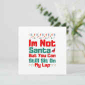 Carte I'm Not Santa But You Can Still Sit On My Lap (Debout devant)