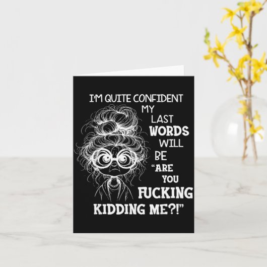 Carte I'm Quite Confident My Last Words Will Be Are You (Fleur jaune)