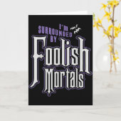 Carte I'm Surrounded By Foolish Mortals Funny Halloween  (Fleur jaune)