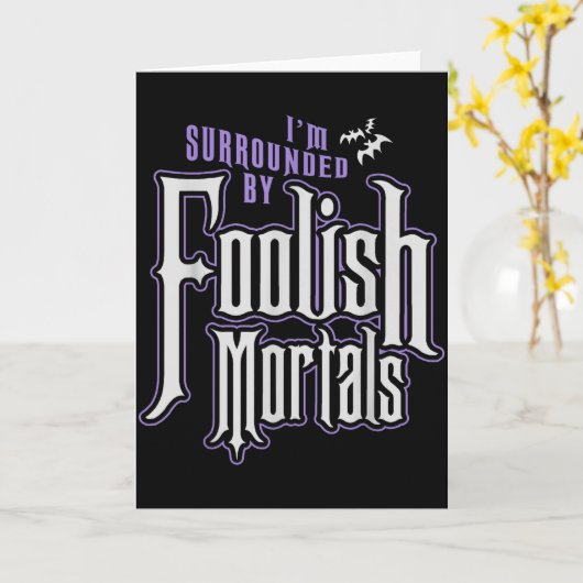 Carte I'm Surrounded By Foolish Mortals Funny Halloween  (Fleur jaune)