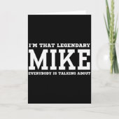 Carte I'm That Legendary Mike Everybody Is Talking About (Devant)