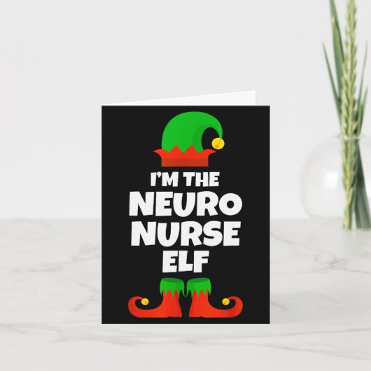 Carte I'm The Neuro Nurse Elf Family Pajama Christmas Fu (Devant)