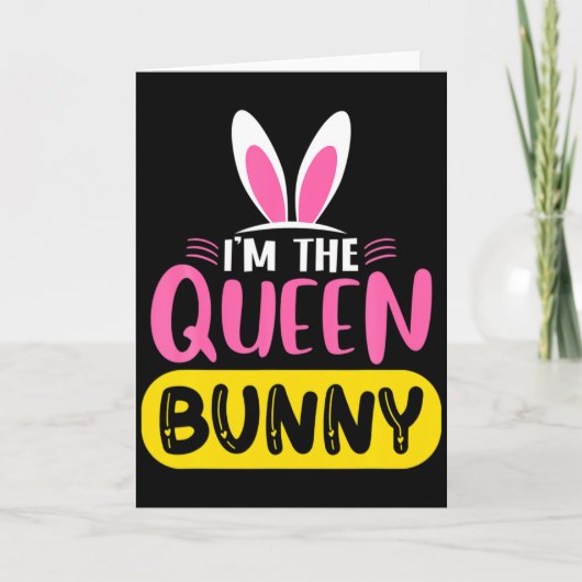 Carte Im The Queen Bunny Rabbit Ears Egg Funny Easter D (Devant)