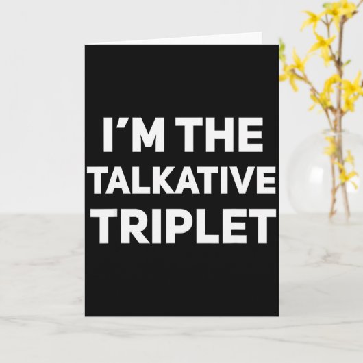 Carte I'm The Talkative Triplet Funny Matching Triplets (Fleur jaune)