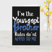 Carte I'm The Youngest Brother - Rules Don't Apply To Me (Fleur jaune)