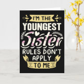 Carte I'm The Youngest Sister Rules Don't Apply To Me Si (Fleur jaune)