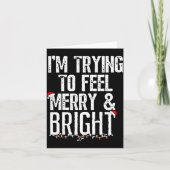 Carte I'm Trying To Feel Merry And Bright Xmas Matching  (Devant)