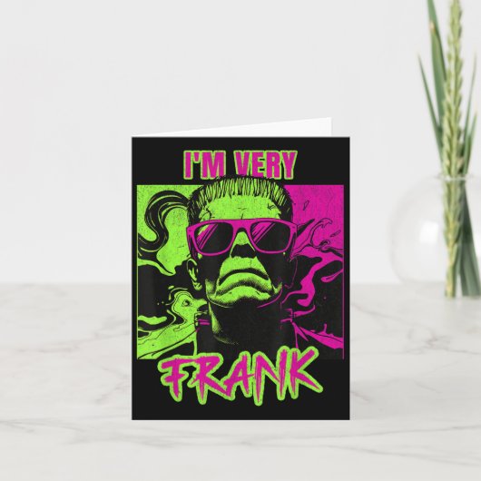 Carte I'm Very Frank Funny Frankenstein Halloween Costum (Devant)