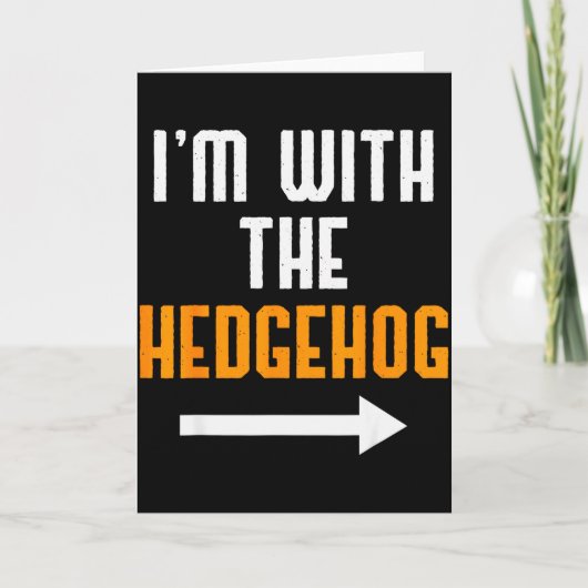 Carte I'm With The Hedgehog Costume Funny Halloween Coup (Devant)