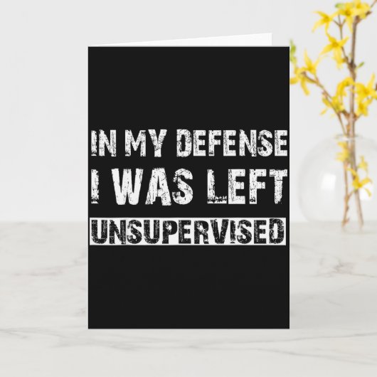 Carte In My Defense I Was Left Unsupervised Graphic Funn (Fleur jaune)