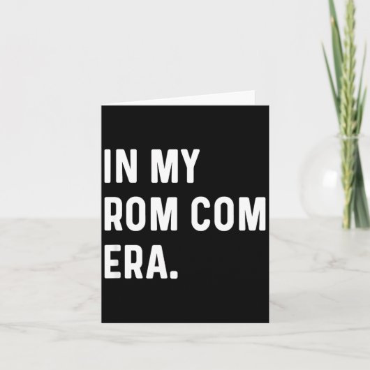 Carte In My Rom Com Era - Funny Eras Trend Saying Valent (Devant)