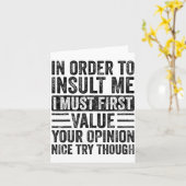 Carte In Order To Insult Me I Must First Value Your Onio (Fleur jaune)