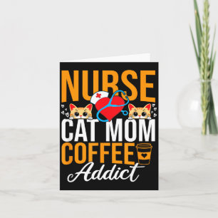 Carte Infirmière Maman de chat Accro au café Drôle de nu
