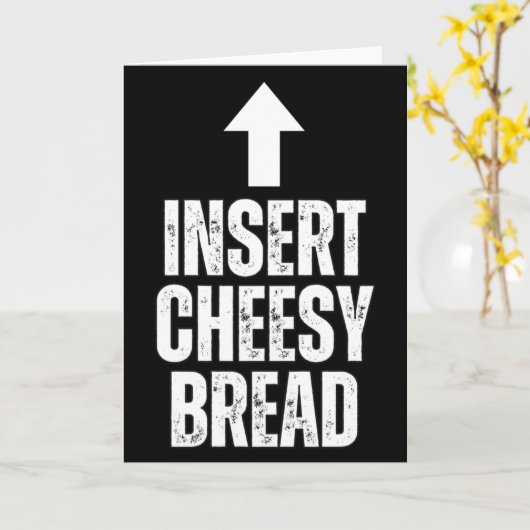 Carte Insert Cheesy Bread Funny Food Lover Zza Bread Hum (Fleur jaune)