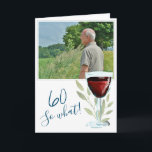 Carte Inspirational Red Wine 60th Birthday Photo<br><div class="desc">Inspirational Red Wine 60th Birthday Carte photo. 60e anniversaire carte pour elle ou lui avec une citation drôle et inspirante 60 Alors quoi. Le design est orné d'un verre de vin rouge et de brindilles. Personnalisez la carte avec n'importe quel âge. Insérez votre photo dans le modèle et faites une...</div>