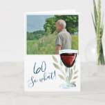 Carte Inspirational Red Wine 60th Birthday Photo<br><div class="desc">Inspirational Red Wine 60th Birthday Carte photo. 60e anniversaire carte pour elle ou lui avec une citation drôle et inspirante 60 Alors quoi. Le design est orné d'un verre de vin rouge et de brindilles. Personnalisez la carte avec n'importe quel âge. Insérez votre photo dans le modèle et faites une...</div>