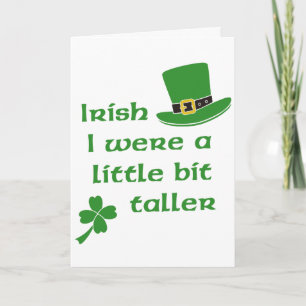 Carte Irish I Were A Little Bit Taller St Patrick's Day