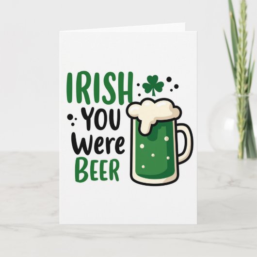 Carte Irish You Were Beer St Patricks Card (Devant)