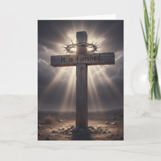 Carte It is finished - Ressurection Easter Greeting card