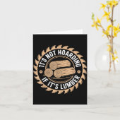 Carte It’s Not Hoarding If It’s Lumber Funny Woodworking (Fleur jaune)