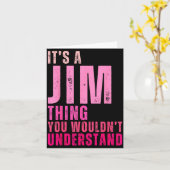 Carte It's A Jim Thing You Wouldn't Understand Women Men (Fleur jaune)