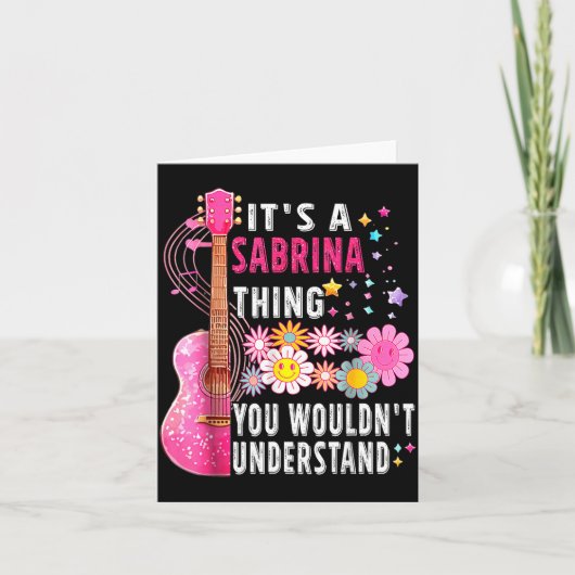 Carte It's A Sabrina Thing You Wouldn't Understand First (Devant)