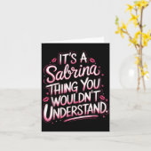Carte Its A Sabrina Thing You Wouldn't Understand Women  (Fleur jaune)