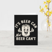 Carte It's Beer Can Not Beer Can't Funny Party Drinking  (Fleur jaune)