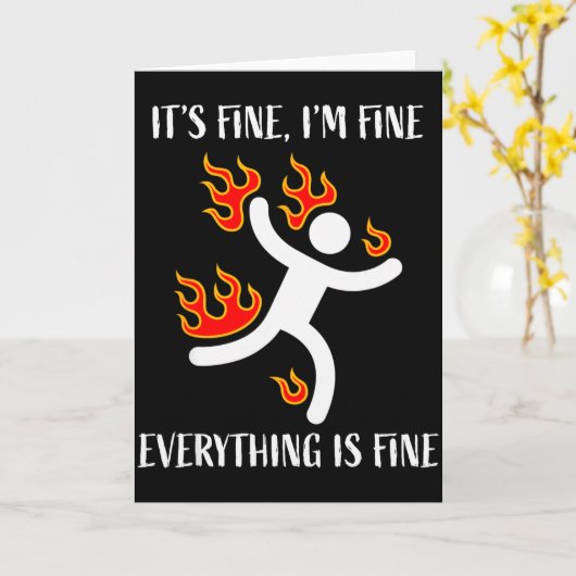 Carte It's Fine Everything Is Fine Funny Stickman On Fir (Fleur jaune)