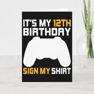 Carte It's My 12th Birthday Sign My Shirt Video Gamer 12
