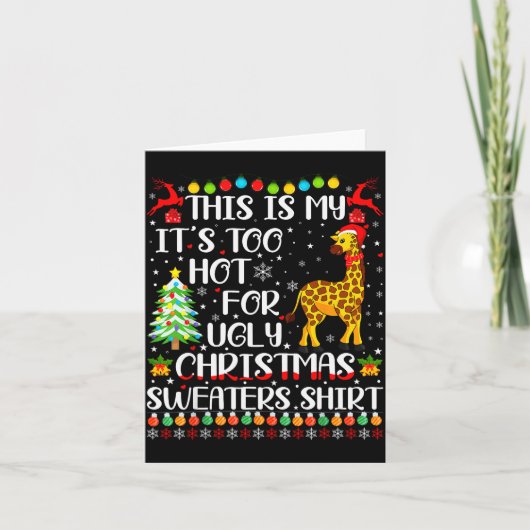 Carte It's Too Hot For Ugly Christmas Sweaters Giraffe L (Devant)