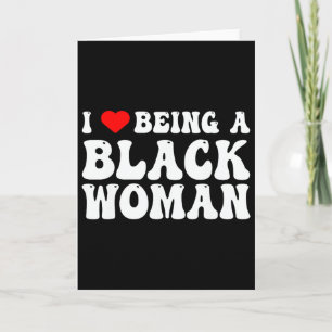 Carte J'adore être une femme noire Mois de l'histoire de